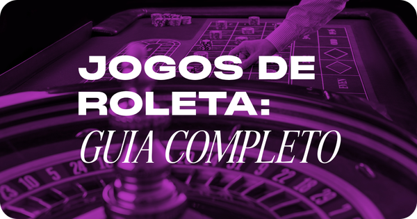 Banner ilustrativo para guia de cassino online. A imagem, coberta por um elegante filtro roxo, exibe uma roleta clássica em primeiro plano levemente desfocada e, ao fundo, a mão de um crupiê ou jogador posicionando fichas sobre o tapete de apostas. No centro, destaca-se o texto em letras brancas: "Jogos de Roleta: Guia Completo". Arte voltada para tutoriais e estratégias de cassino.