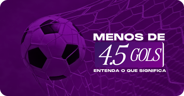 O que significa Menos de 4.5 Gols. Banner ilustrativo para guia de apostas, exibindo uma trave de futebol e uma bola em destaque sobre um fundo de estádio roxo, focado na explicação do mercado de under gols.