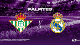 Palpites Betis x Real Madrid: Odds, estatísticas e como apostar 