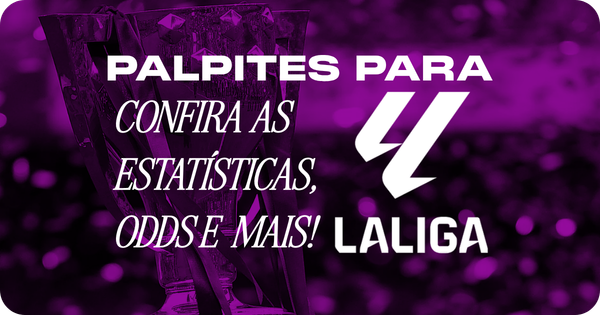 banner com o título Palpites para a La Liga, Confira as estatísticas, odds e mais!"